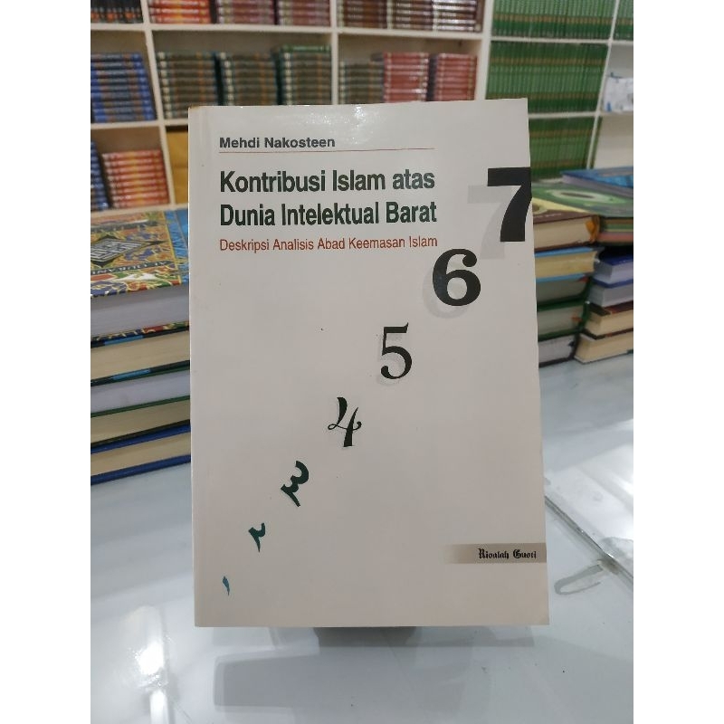 Buku Kontribusi Islam Atas Dunia Intelektual Barat Lengkap by Mehdi Nakosteen