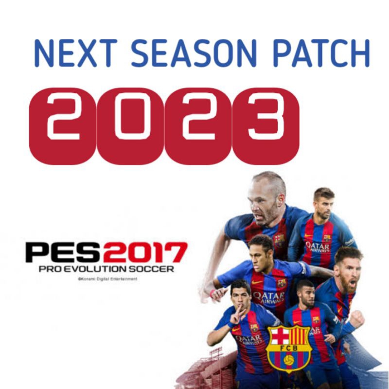 PES 2017 | Next Season Patch 2023 - HANO Patch Terbaru