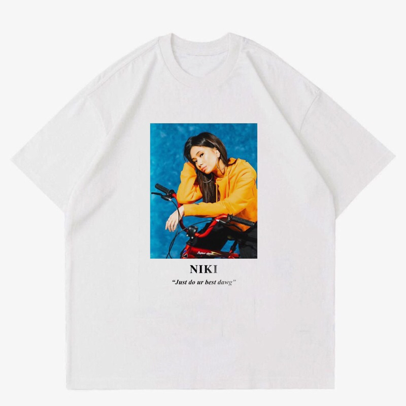 KAOS NIKI ZEFANYA - JUST DO UR BEST DAWG | T-SHIRT MUSIC NIKI ZEFANYA OVERSIZE | BAJU NIKI ZEFANYA W