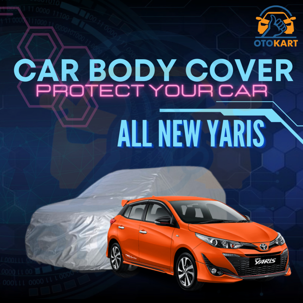 Sarung Pelindung Mobil ALL NEW YARIS / Body Cover ALL NEW YARIS / Car Body Cover