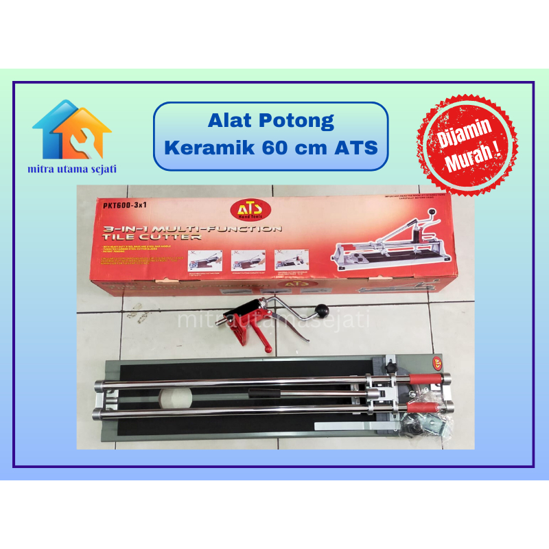 ATS ALAT POTONG KERAMIK 3 IN 1 600 mm PEMOTONG KERAMIK 60 cm