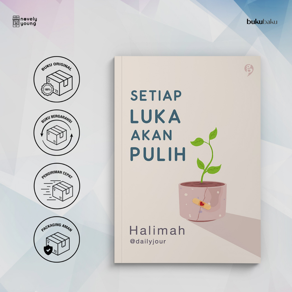 Novel Setiap Luka Akan Pulih - Halimah - Gagasmedia - Gratis Biaya Packing