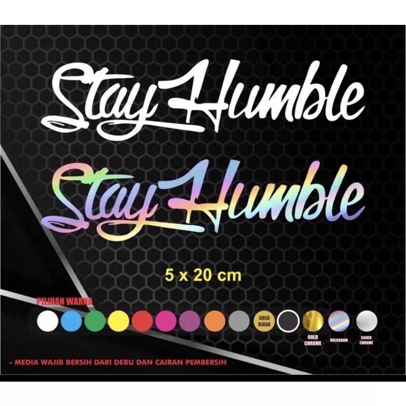 

sticker STAY HUMBLE hologram , sticker cutting custom