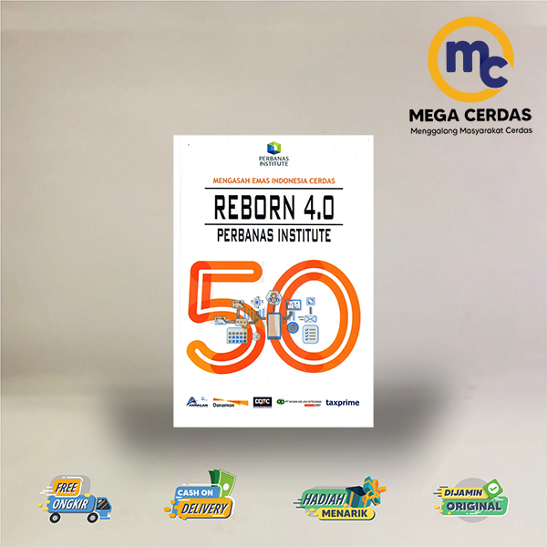 BUKU MENGASAH EMAS INDONESIA CERDAS REBORN 4.0 PERBANAS INSTITUTE