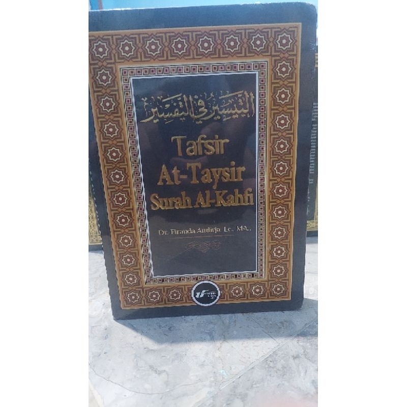 TAFSIR AT-TAYSIR SURAH AL-KAHFI USTADZ FIRANDA ANDIRJA