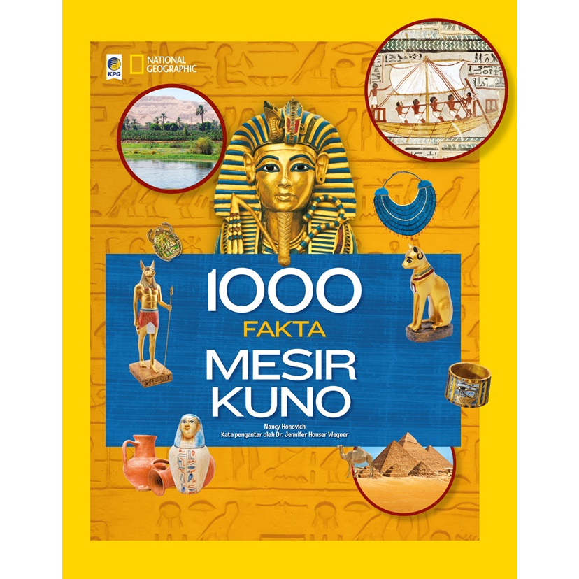 National Geographic 1000 Fakta Mesir Kuno oleh Nancy Honovich