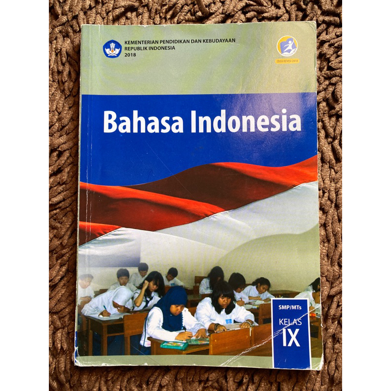 

Buku Bahasa Indonesia SMP/MTs IX | Kelas 9 Kelas 3 | Kurikulum 2013 Edisi Revisi 2018 | Kemendikbud 2018
