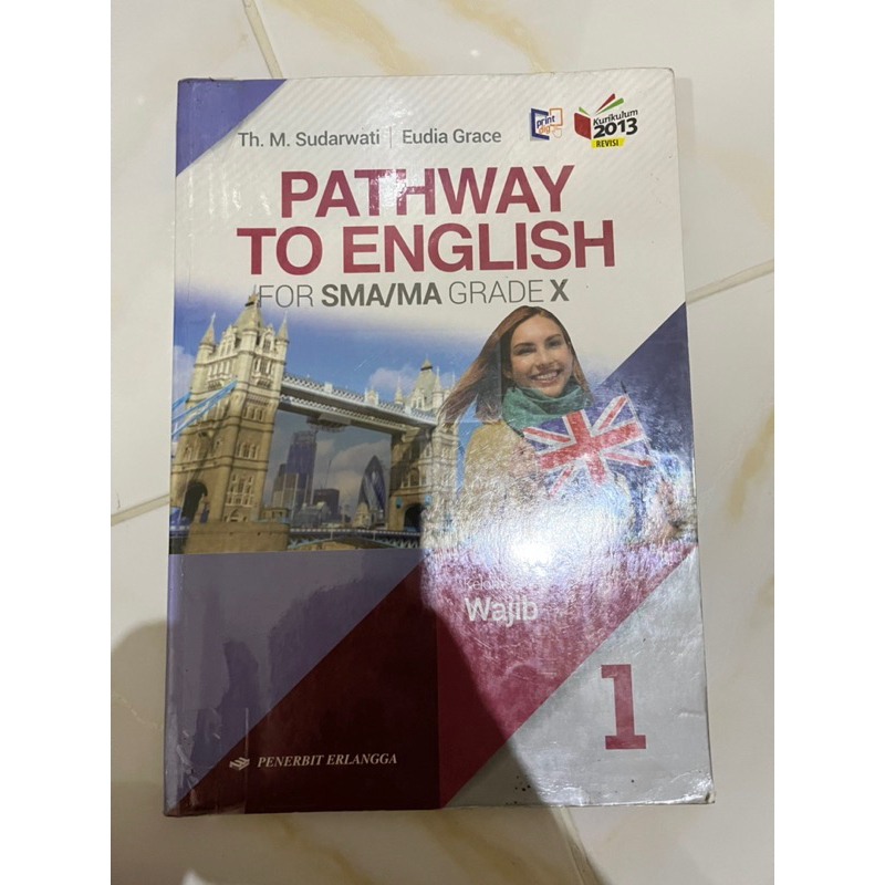 

PATHWAY TO ENGLISH 1 SMA KELAS X PENERBIT ERLANGGA