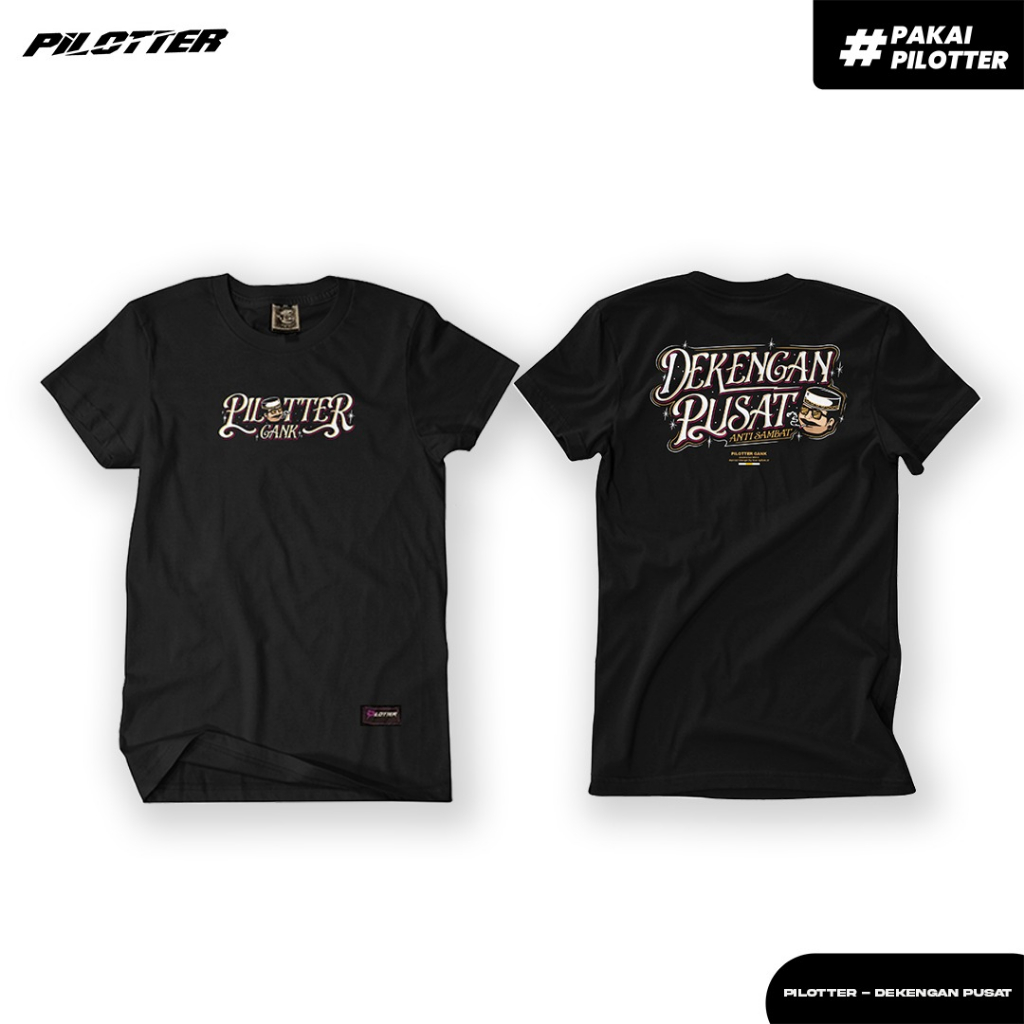 KAOS PILOTTER DEKENGAN PUSAT ORIGINAL FREE STIKER KAOS PILOTER ORIGINAL