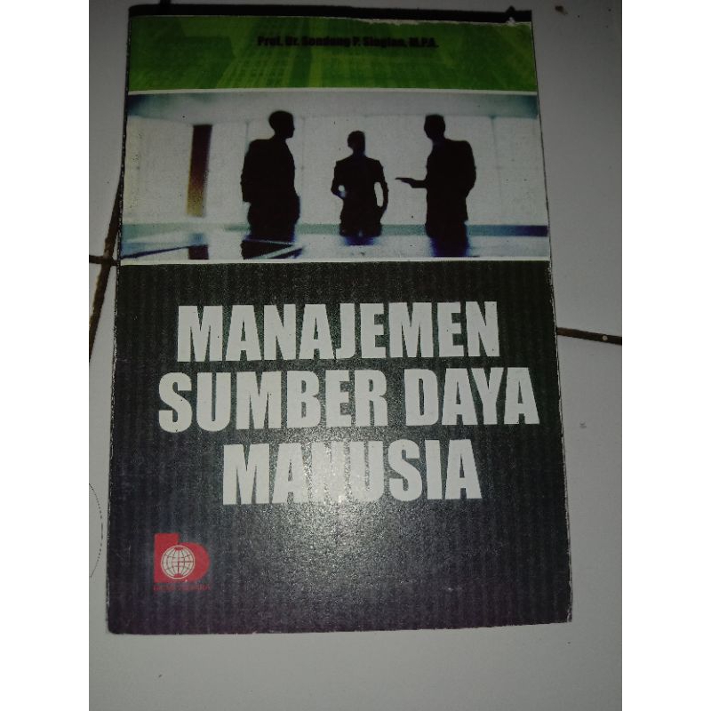 

Manajemen Sumber Daya Manusia - Prof. Dr. Sondang P. Siagian, M.P.A.