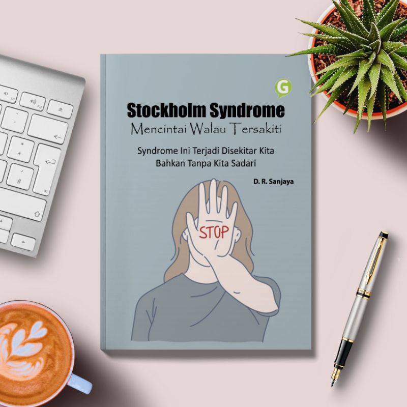 Stockholm Syndrome: Mencintai Walau Tersakiti