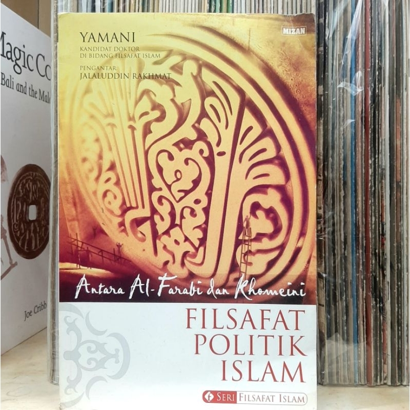 Antara Al Farabi dan Rhomeini Filsafat Politik Islam  - Yamani