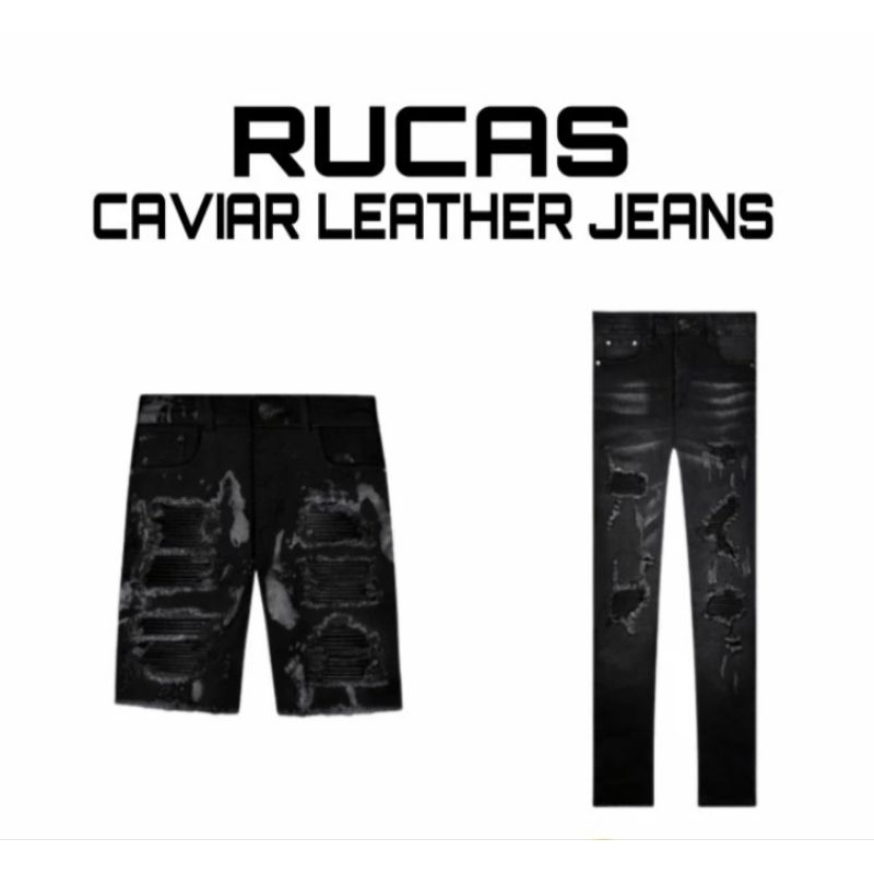 [ORIGINAL] RUCAS SEASON 8 LONG AND SHORT CAVIAR LEATHER JEANS DELIVERY