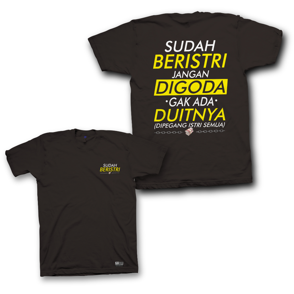 Aerodistro - Kaos Baju Sudah Beristri Jangan Digoda  Gak Ada Duitnya Viral