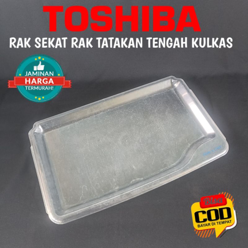 RAK SEKAT TATAKAN TENGAH KULKAS TOSHIBA GLACIO RAK TATAKAN TENGAH KULKAS TOSHIBA GLACIO ORIGINAL