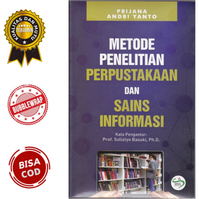 BUKU METODE PENELITIAN PERPUSTAKAAN DAN SAINS INFORMASI - Prijana Andri Yanto