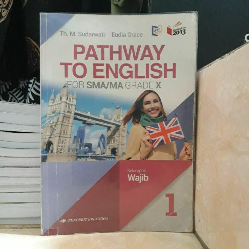 

BAHASA INGGRIS | PATHWAY TO ENGLISH SMA/MA Kelas X