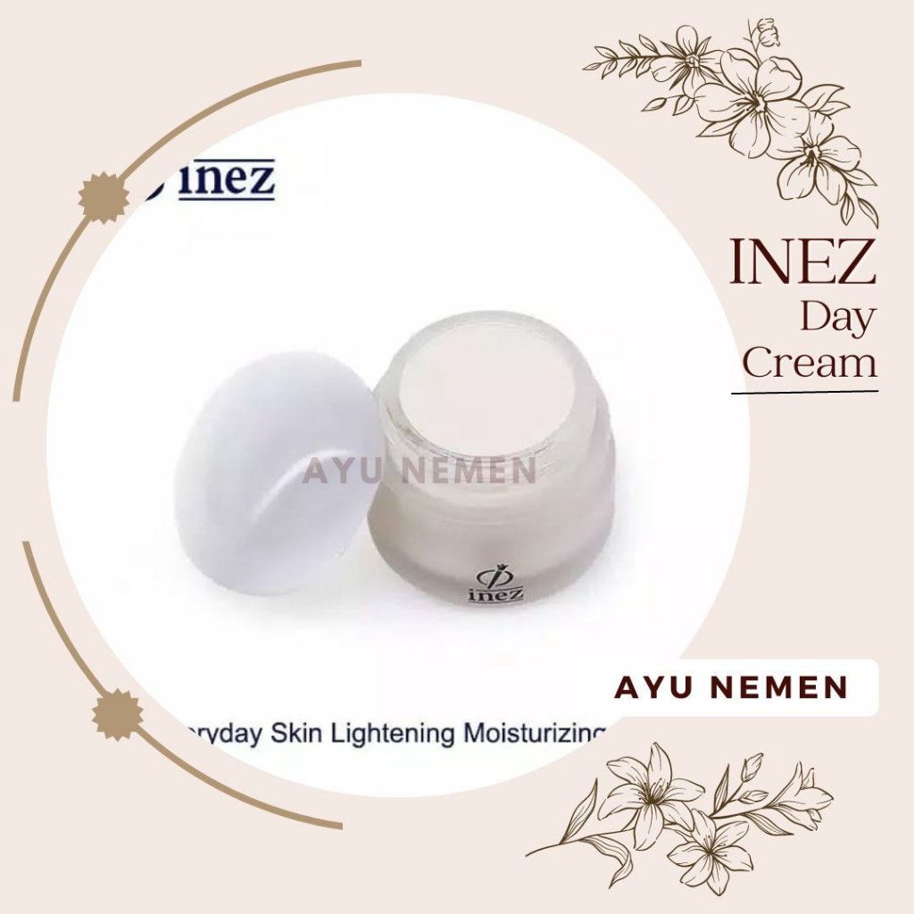 INEZ EVERYDAY LIGHT MOISTURIZER CREAM | INEZ EVERYDAY NIGHT MOISTURIZER CREAM | INEZ CREAM SIANG MAL