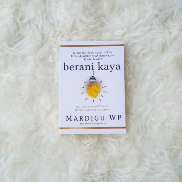 Buku Berani Kaya - Mardigu WP