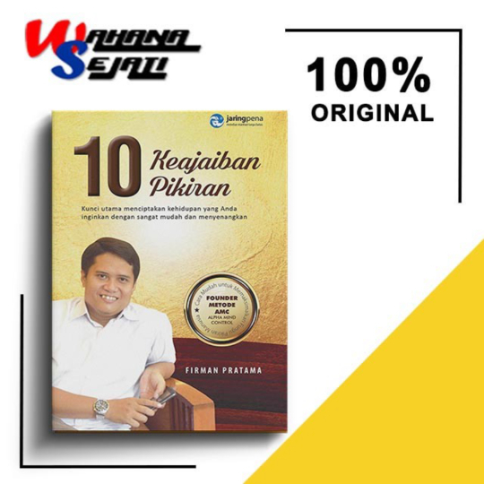 Buku 10 Keajaiban Pikiran KUNCI MENCIPTAKAN HIDUP KAYA DAN BAHAGIA