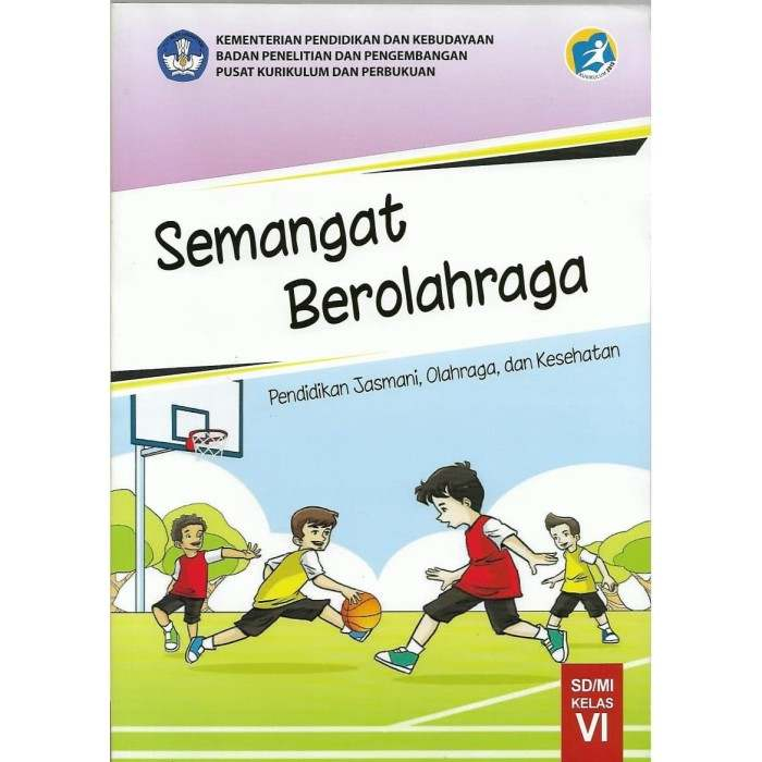 

BUKU PAKET PJOK SEMANGAT BEROLAHRAGA KLS VI