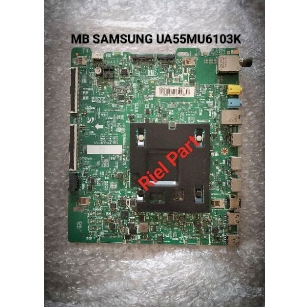 MB MAINBOARD MOBO MODULE MOTHERBOARD MESIN TV LED SMART SAMSUNG UA55MU6103K UA55MU6103 55MU6103