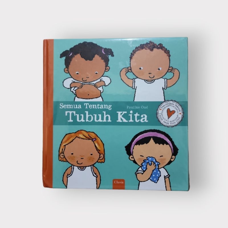 Clavis Buku Anak Children Book Semua Tentang Tubuh Kita Alla About Our Body