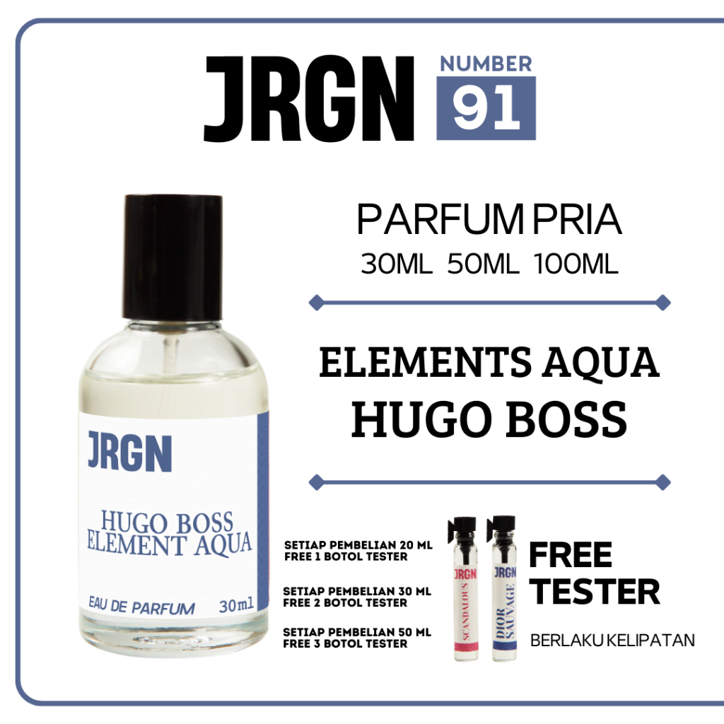 JRGN PARFUME NO 91 ELEMENT AQUA HUGO BOSS Parfum Pria Tahan Lama EAU DE PARFUM 30ml 50ml 100ml FREE 