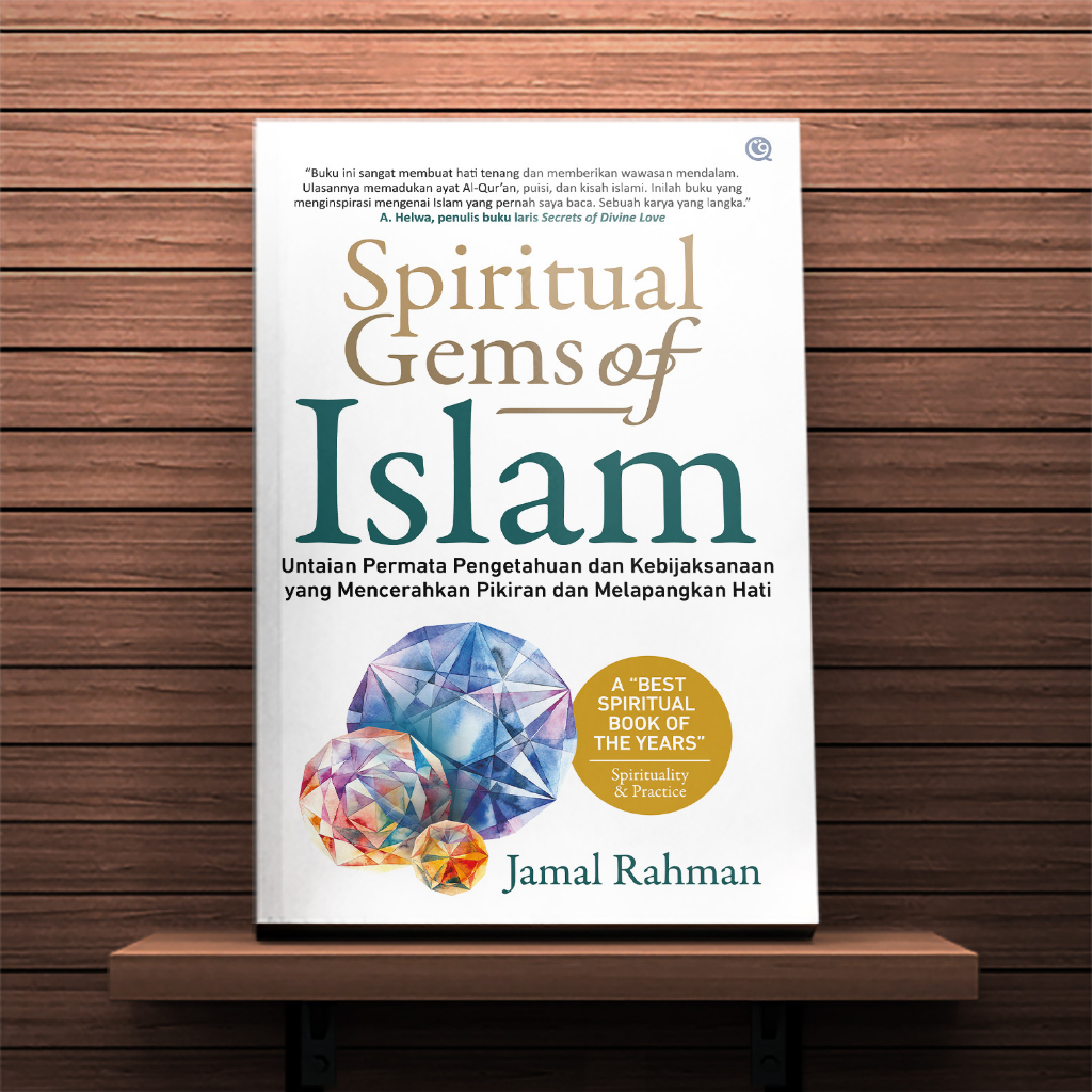 Spiritual Gems of Islam Untaian Permata Pengetahuan dan Kebijaksanaan yang Mencerahkan Pikiran dan M