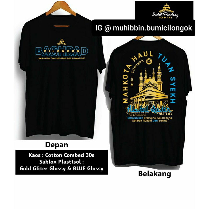 KAOS HAOL  TUAN SYEKH ABDUL QODIR AL - JAILANI Ke - 65" Mahkota Haul Tuan Syekh Abdul Qodir Al Jaela