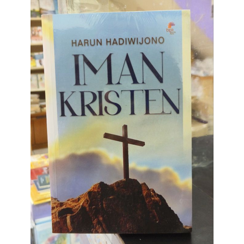 IMAN KRISTEN (REVISI) ; HARUN HADIWIJONO; BPK GUNUNG MULIA