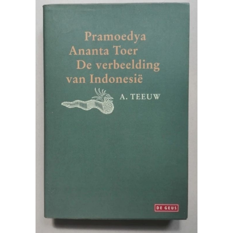 A. Teeuw : Pramoedya Ananta Toer De verbeelding van Indonesie [1993] Buku import original