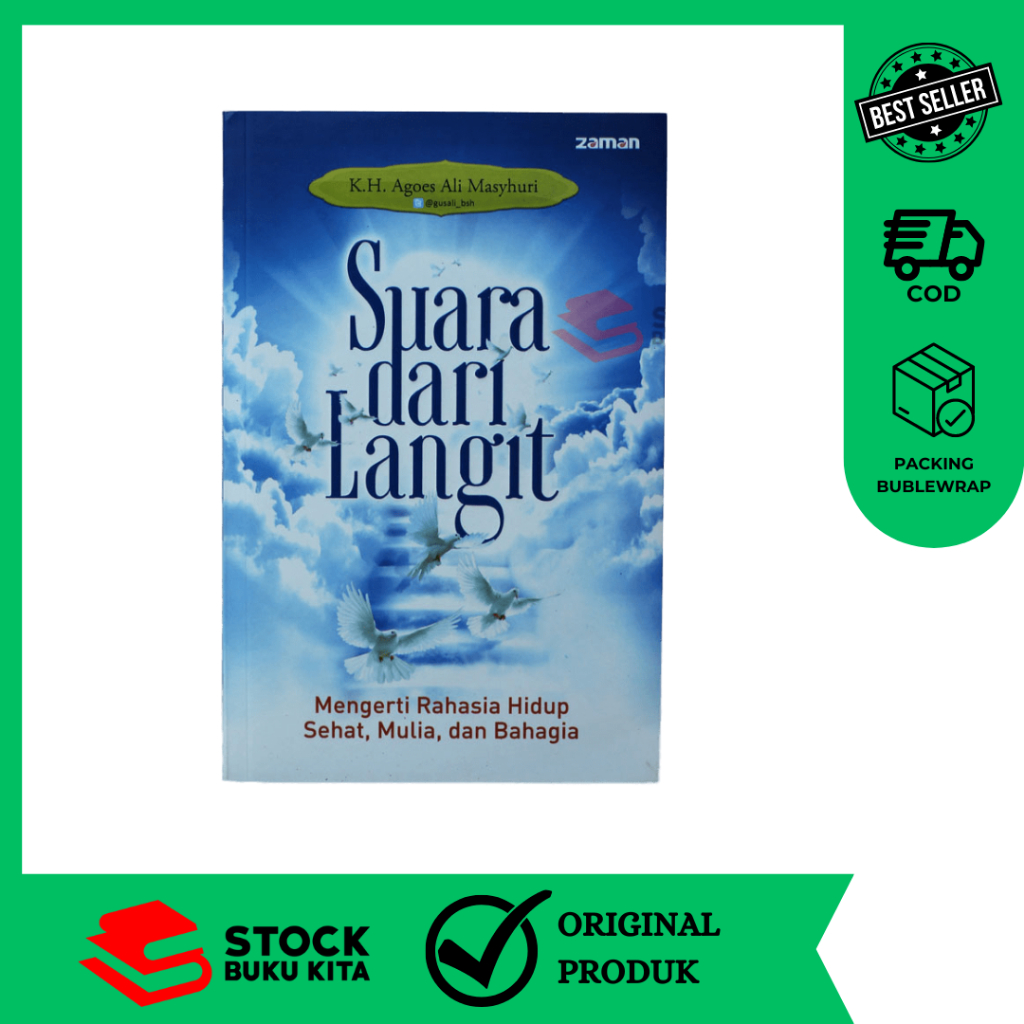 BUKU ISLAM SUARA DARI LANGIT MENGERTI RAHASIA HIDUP, SEHAT, MULIA DAN BAHAGIA K.H AGOES ALI MASHURI