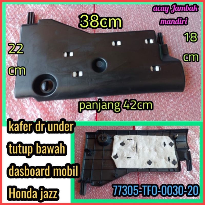cover drunder tutup bawah dasboard mobil honda jazz