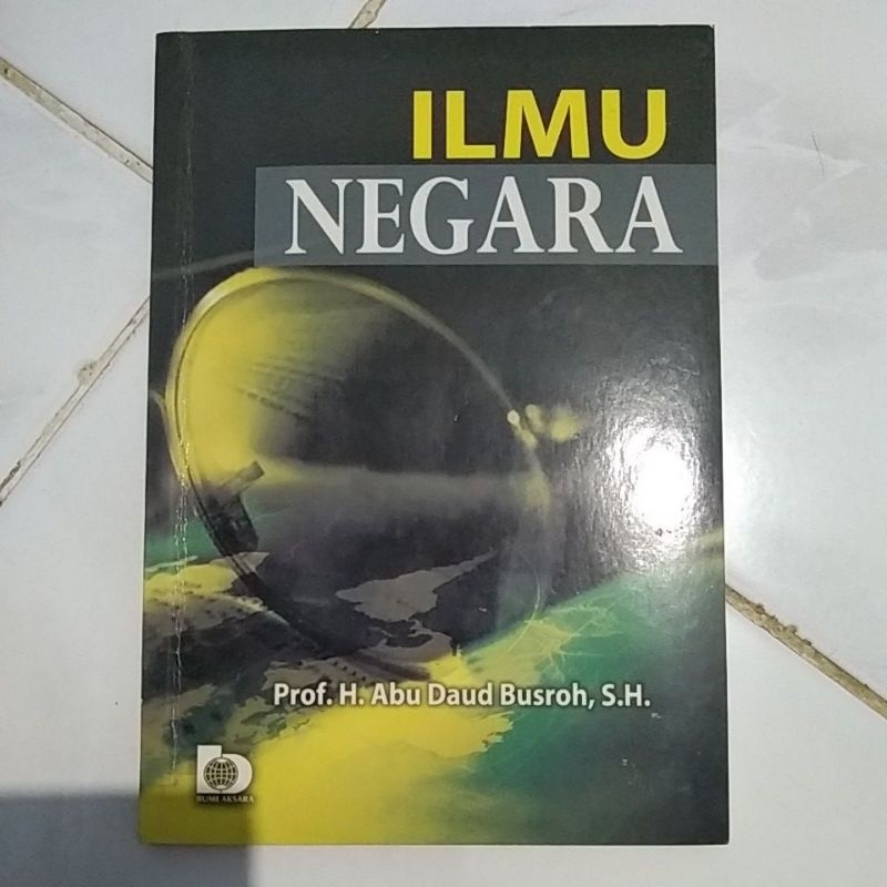 

Buku Ilmu Negara Prof. H. Abu Daud Busroh