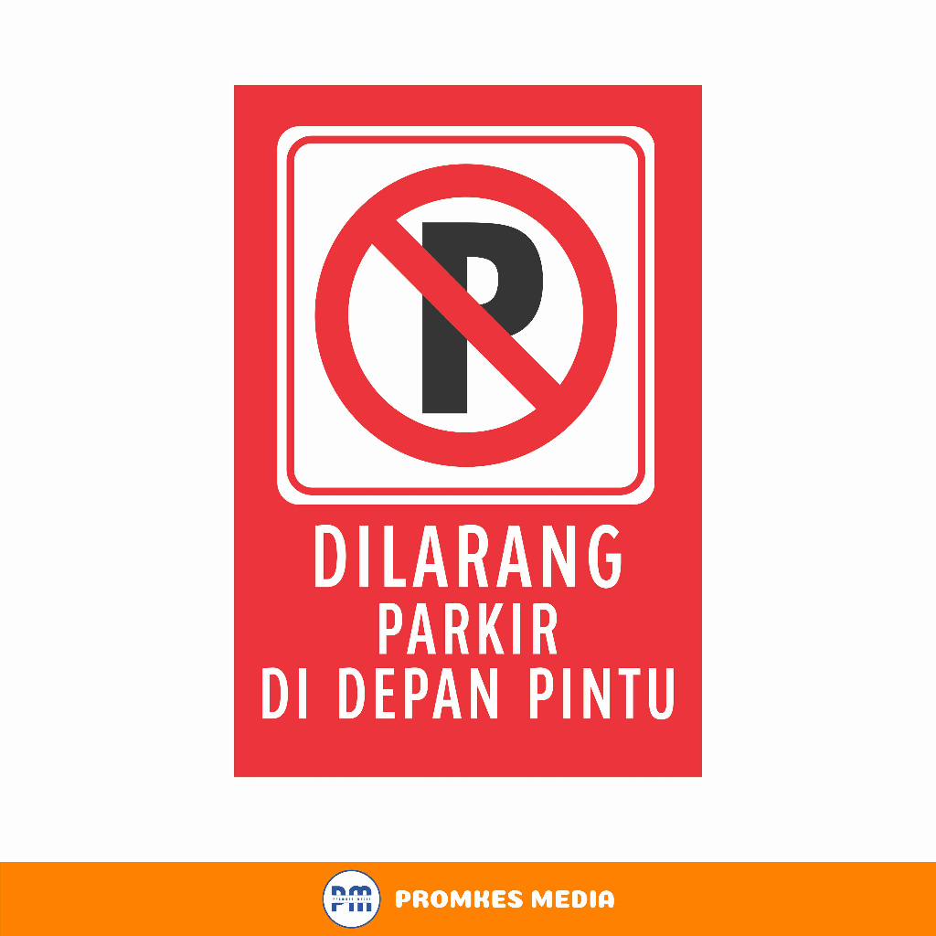 Akrilik Dilarang Parkir Depan Pintu : Sign No Parkir