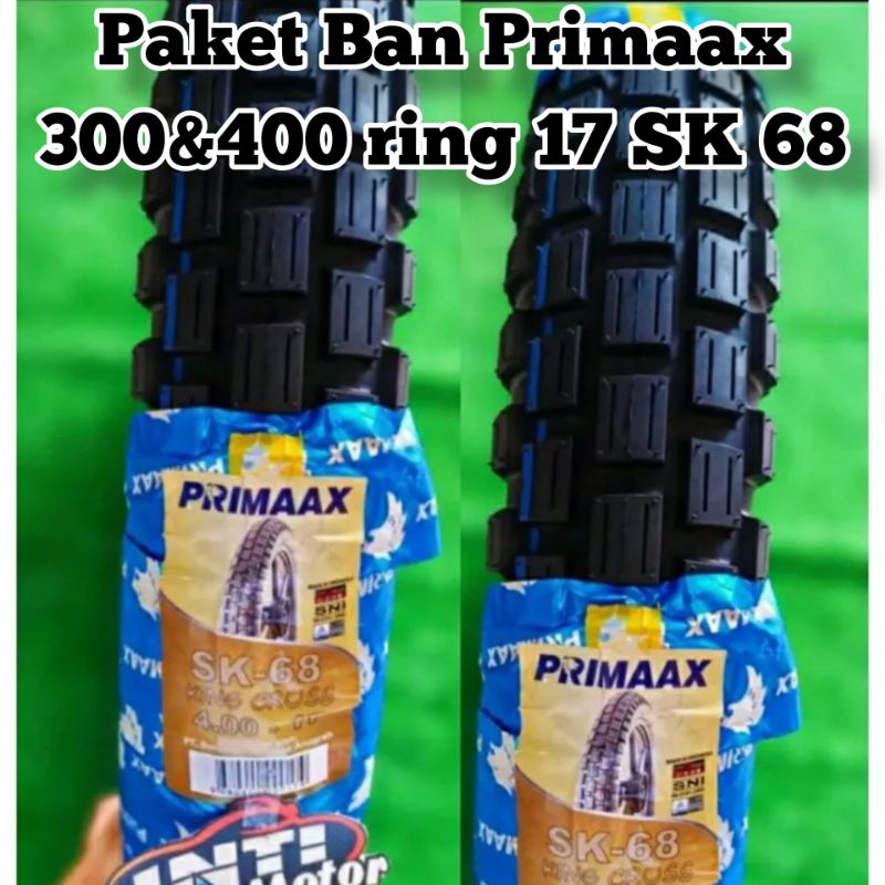 Paket Ban 300/17 350/17 dan 400/17 TRAIL PRIMAAX 1 SET DEPAN BELAKANG 300 350 400 ring 17 sk68 40017 30017 35017 SK 68 TRIL RING17 Primax CROSS TREL TIRE FR RR FRONT REAR TIRES 300-17 and 400-17 depan blakang primax kotak batik tahu halus promo murah