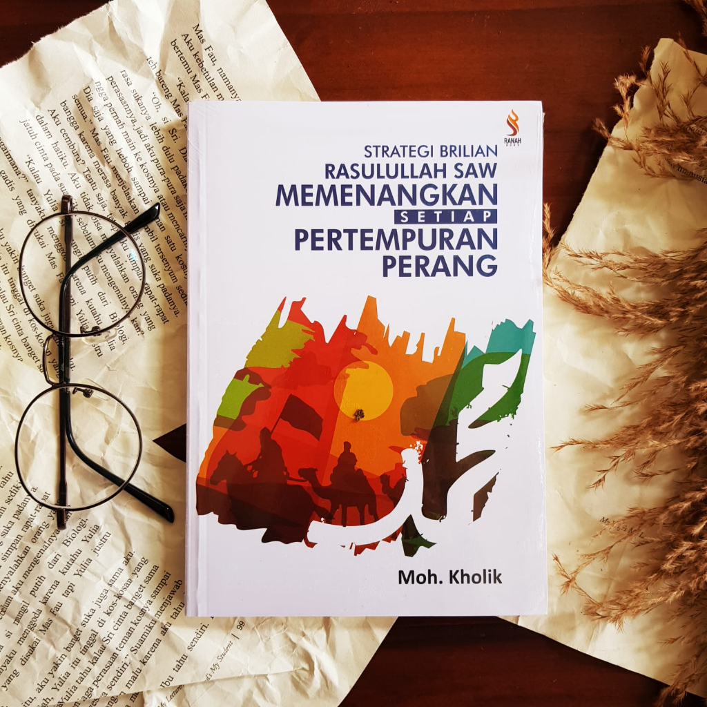 Penerbit Ranah Buku - Strategi Brilian Rasulullah SAW Memenangkan Setiap Pertempuran Perang