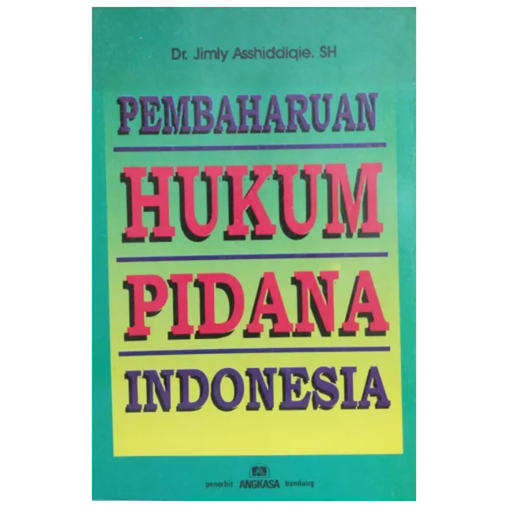 Pembaharuan Hukum Pidana Indonesia - Jimly Asshiddiqie - NR