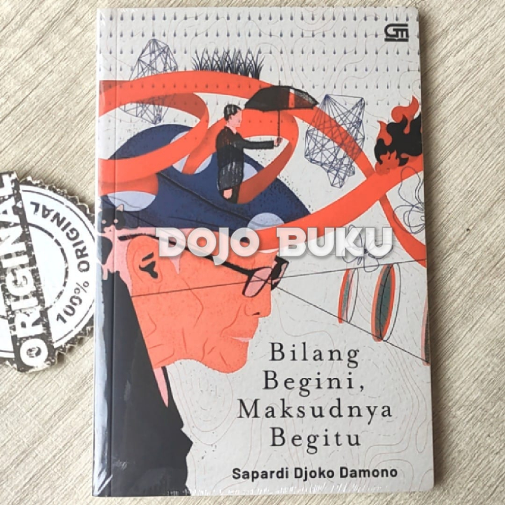 Buku Bilang Begini, Maksudnya Begitu ( Cov. Baru ) by Sapardi Djoko Damono