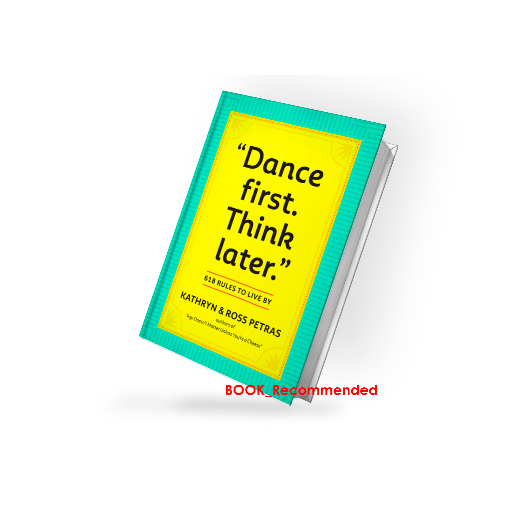 Dance First. Think Later_ - Kathryn Petras