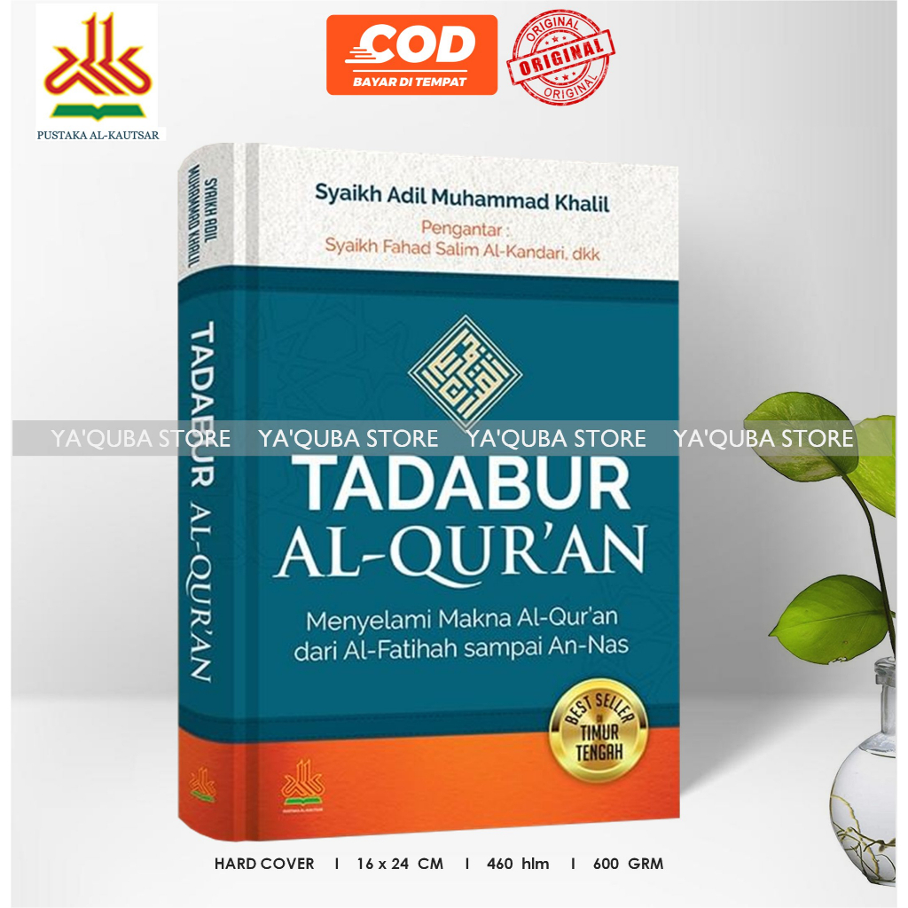 [ AL KAUTSAR ] BUKU TADABUR AL-QUR'AN ARTI MAKNA SURAT-SURAT DALAM AL QUR'AN ADIL MUHAMMAD KHALIL