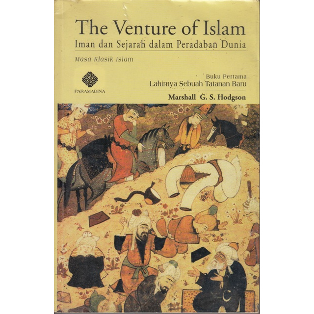 The Venture Of Islam Buku 1 - Marshall G.S. Hudgson - NR