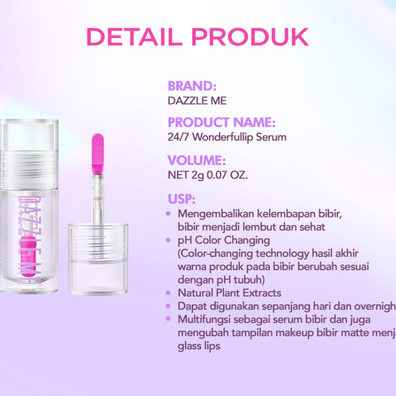 DAZZLE ME 24/7 WONDERFULLIP SERUM 2GR