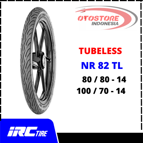 Ban Depan Motor NR 82  TL IRC 80/80-14 100/70-14 RING 17 Tubeless BAN MOTOR MATIC SCOOPY BEAT VARIO 