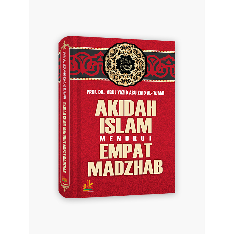 

Akidah Islam menurut Empat Madzhab - pustaka al kautsar