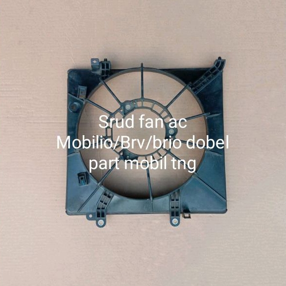Shroud Shrud Van Fan Dudukan Kipas AC Brv/Mobilio/Brio Double Blower