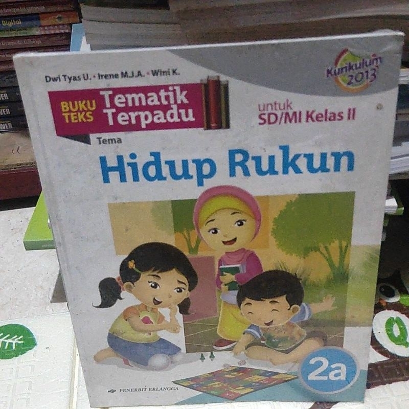 original buku  buku teks tematik terpadu tema hidup rukun untuk SD/mi kelas 2a kurikulum 2013