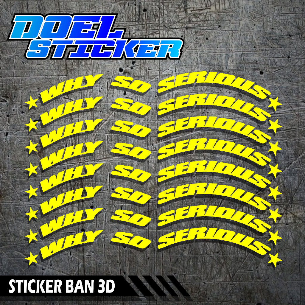 Tire Bomb / Sticker Ban Motor 3D / Font Ban Aksesoris Motor Why So Serious Doel 004