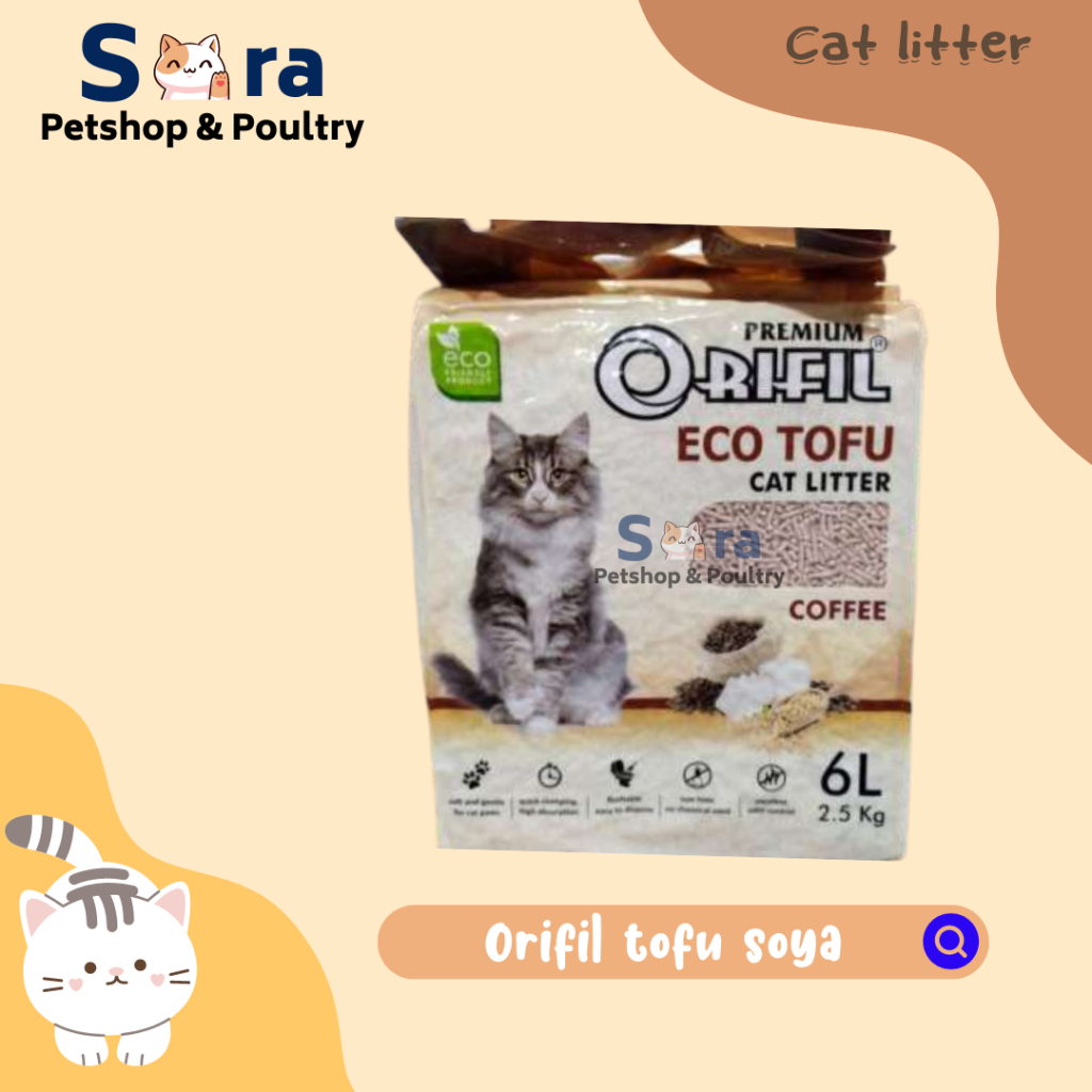 ORIFIL TOFU SOYA 6L / PASIR KUCING TOFU PREMIUM / CAT LITTER